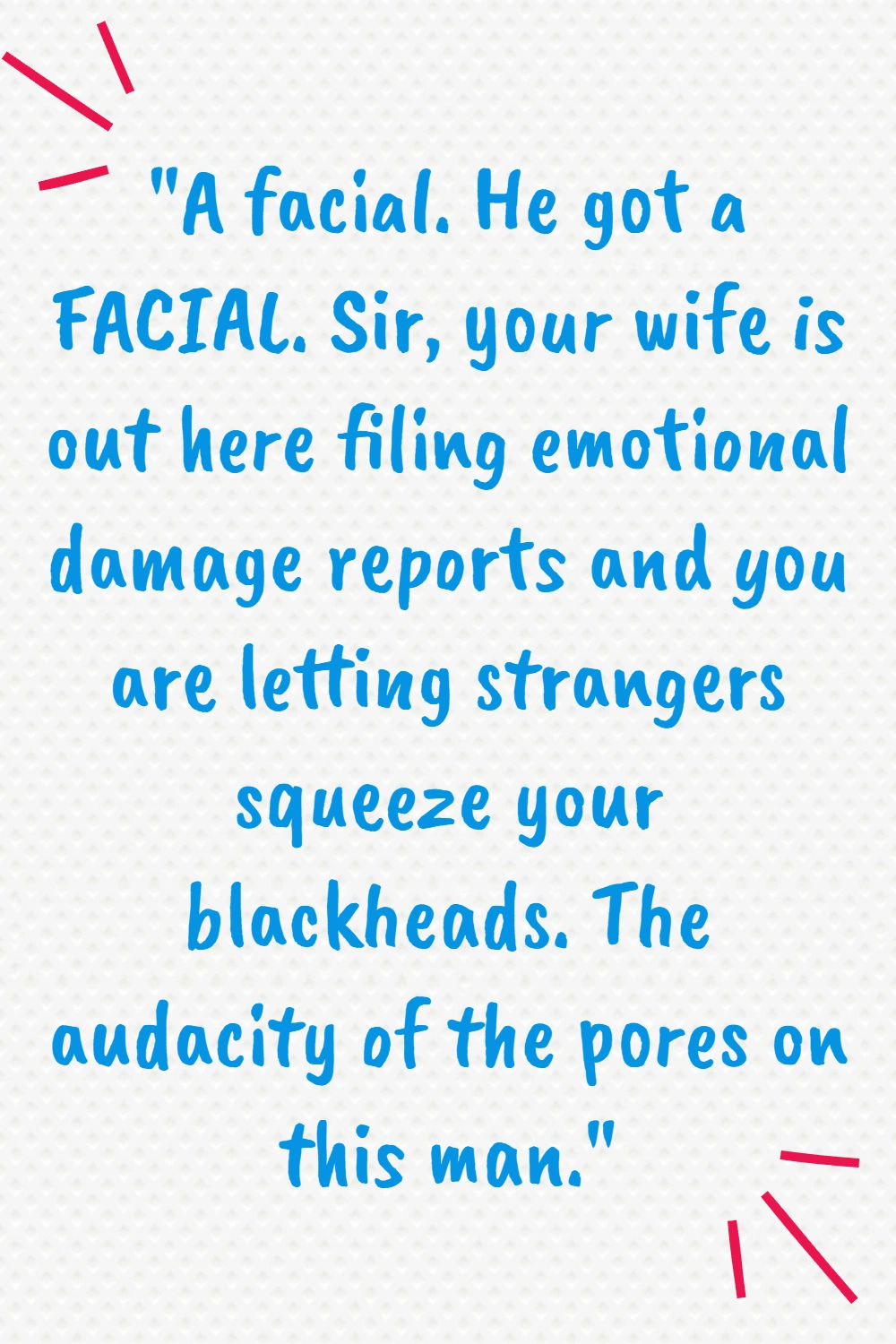 Sarcastic text card about Baron's facial
