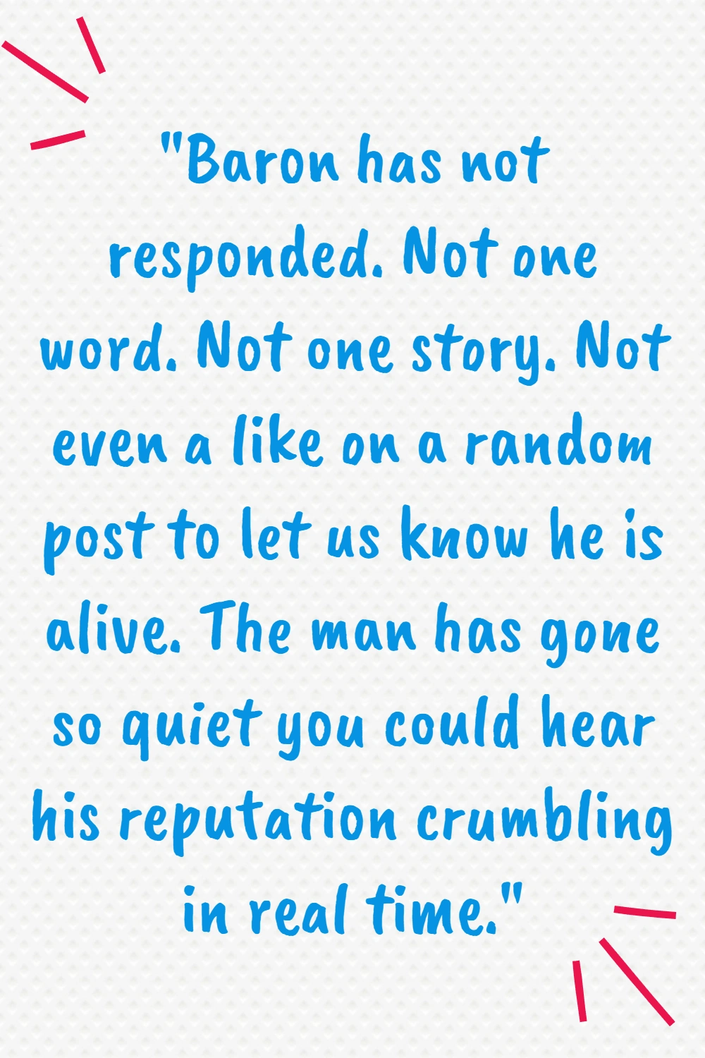 Sarcastic text card about Baron's silence